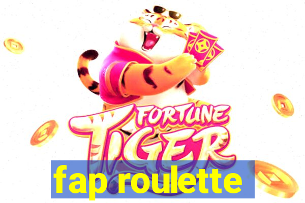 fap roulette